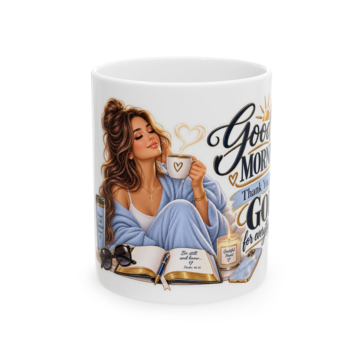 Good Morning Thank You My God For Everything Mug | Christian Faith Coffee Cup \Drinkware