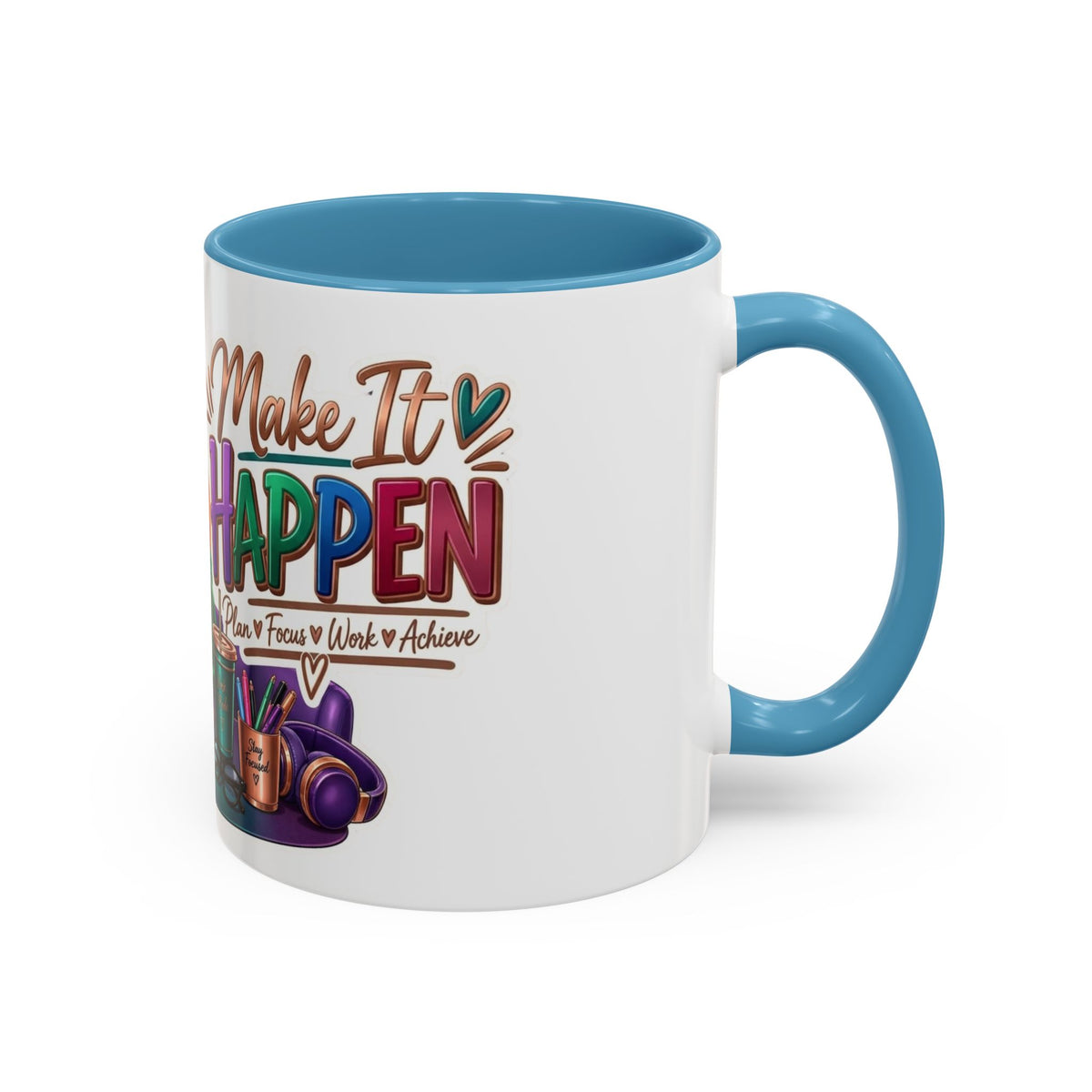 Make It Happen Motivational Ceramic Mug | Colorful Coffee Cup Drinkware