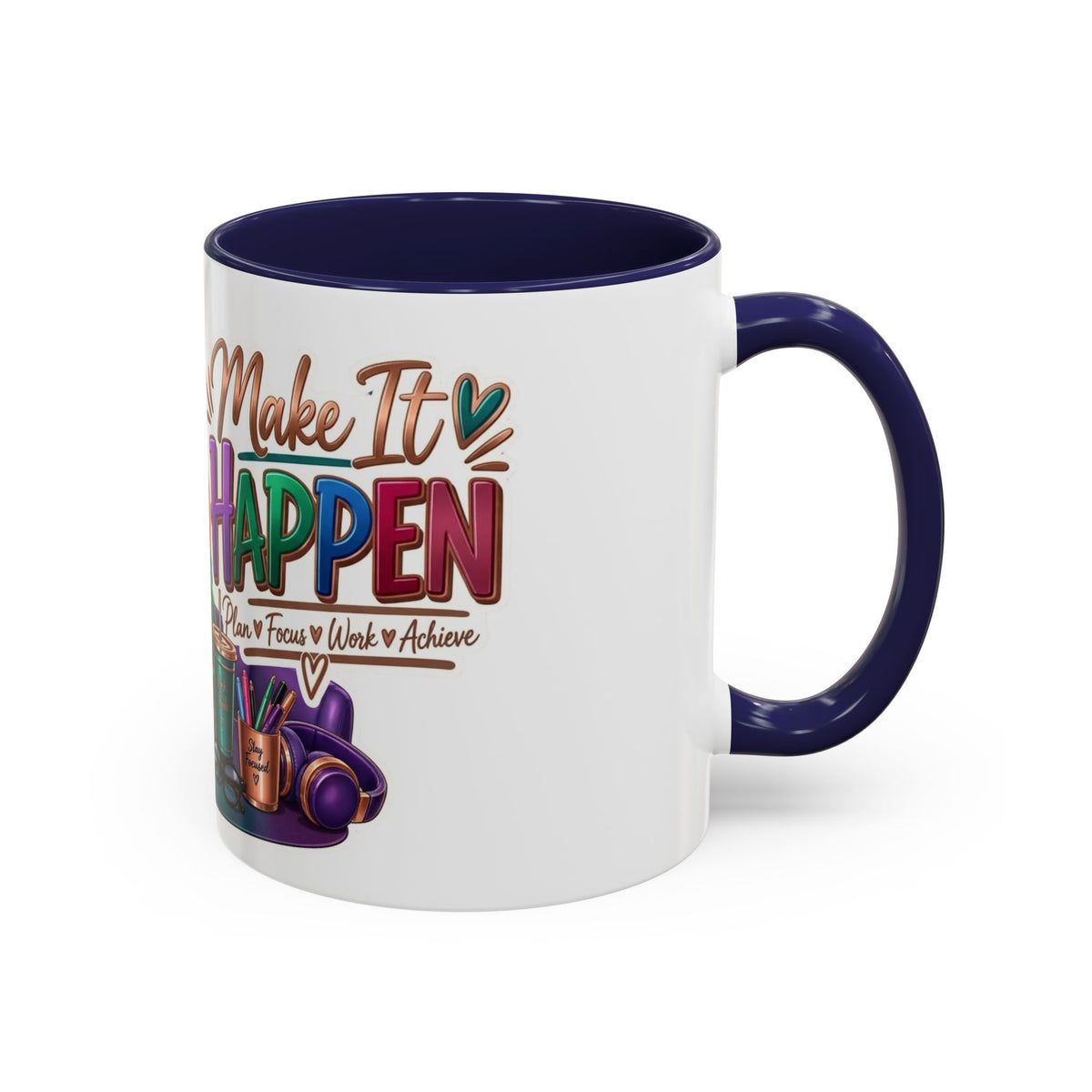 Make It Happen Motivational Ceramic Mug | Colorful Coffee Cup Drinkware